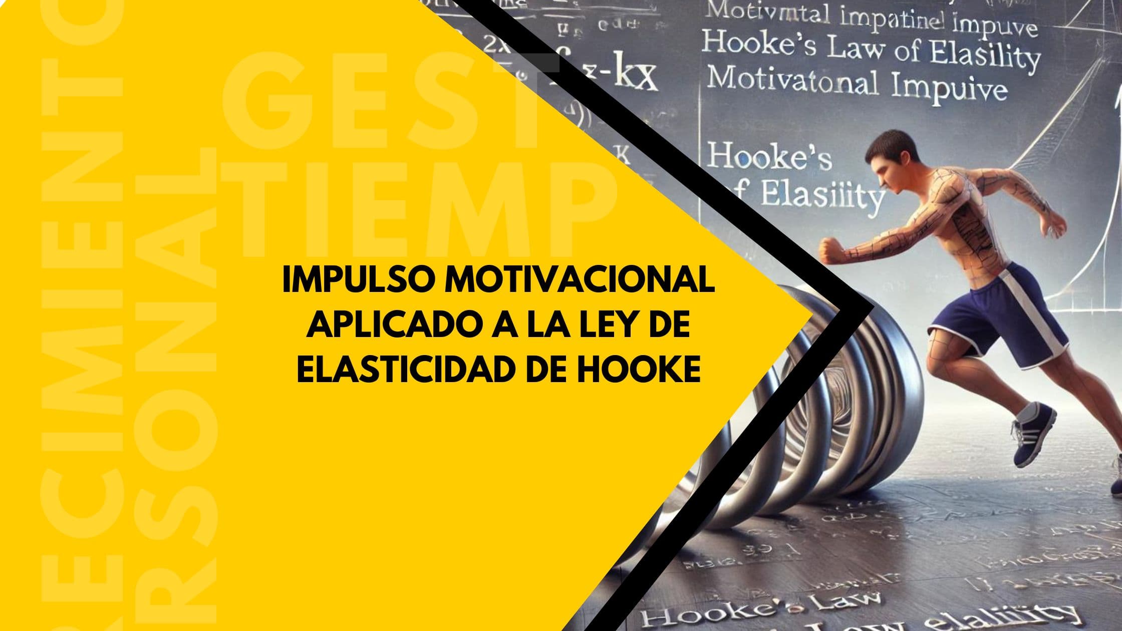 Impulso motivacional aplicado a la ley de elasticidad de Hooke