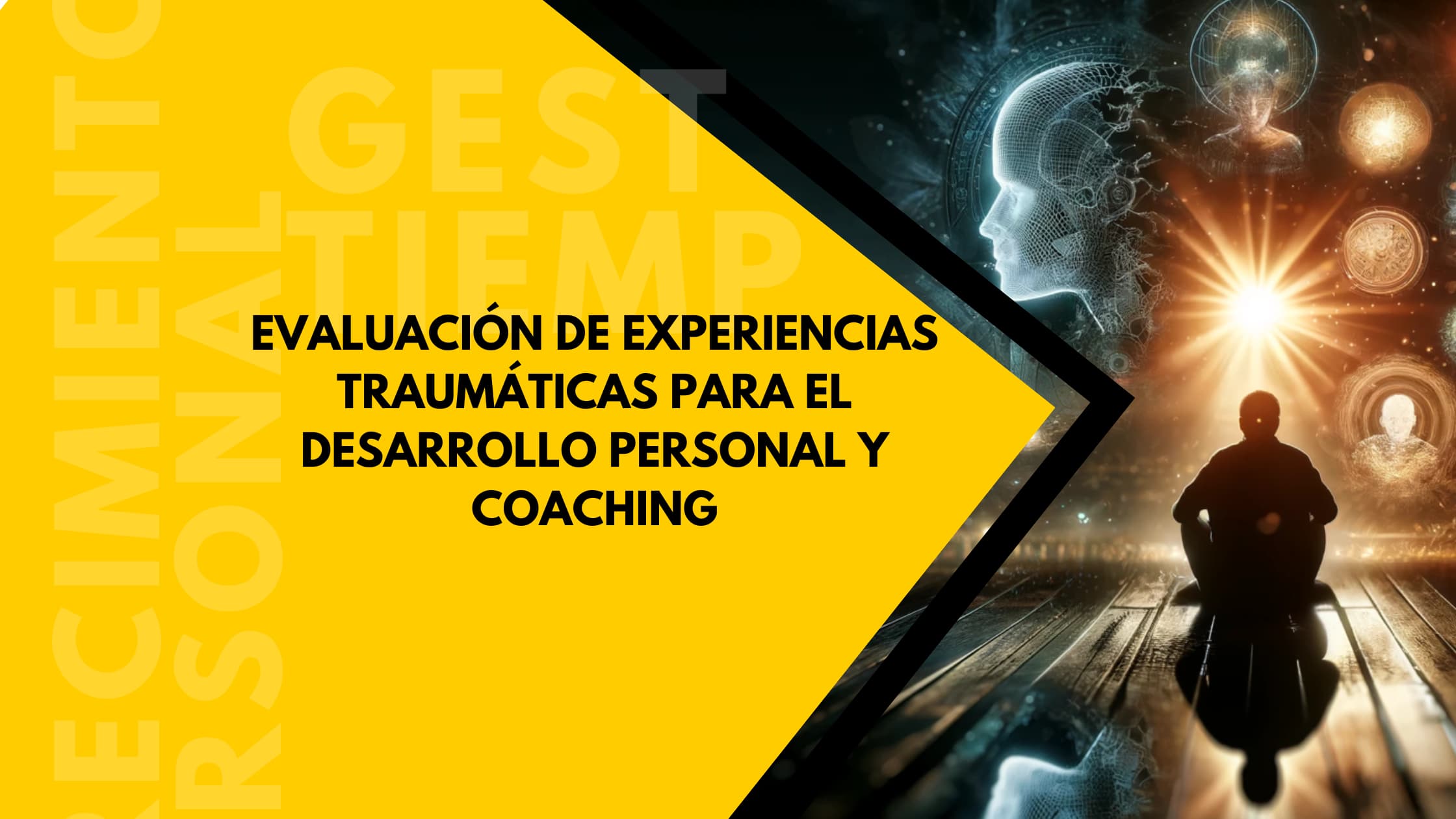 Evaluación de experiencias traumáticas para el desarrollo personal y coaching