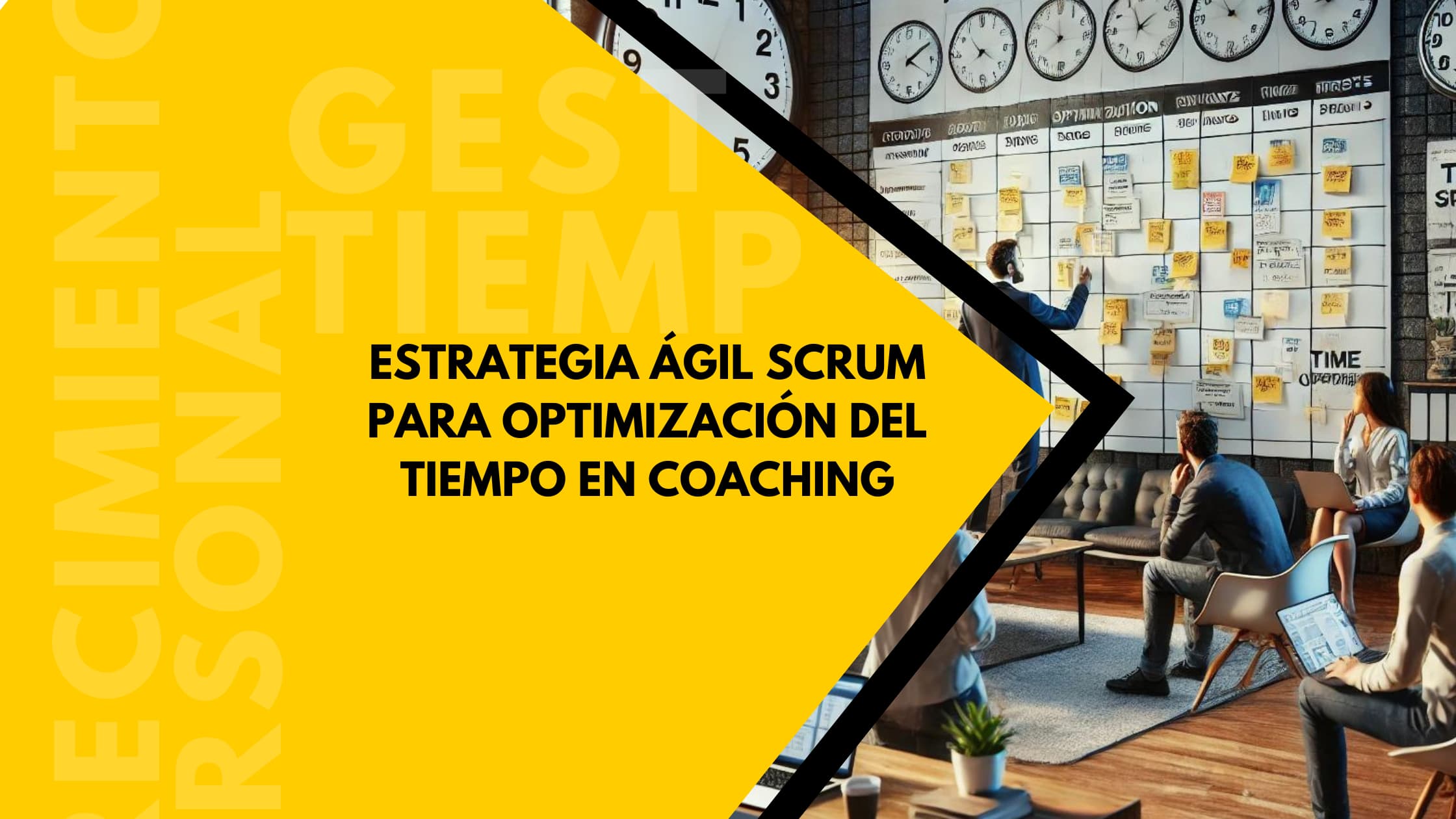 Estrategia Ágil Scrum para Optimización del Tiempo en Coaching